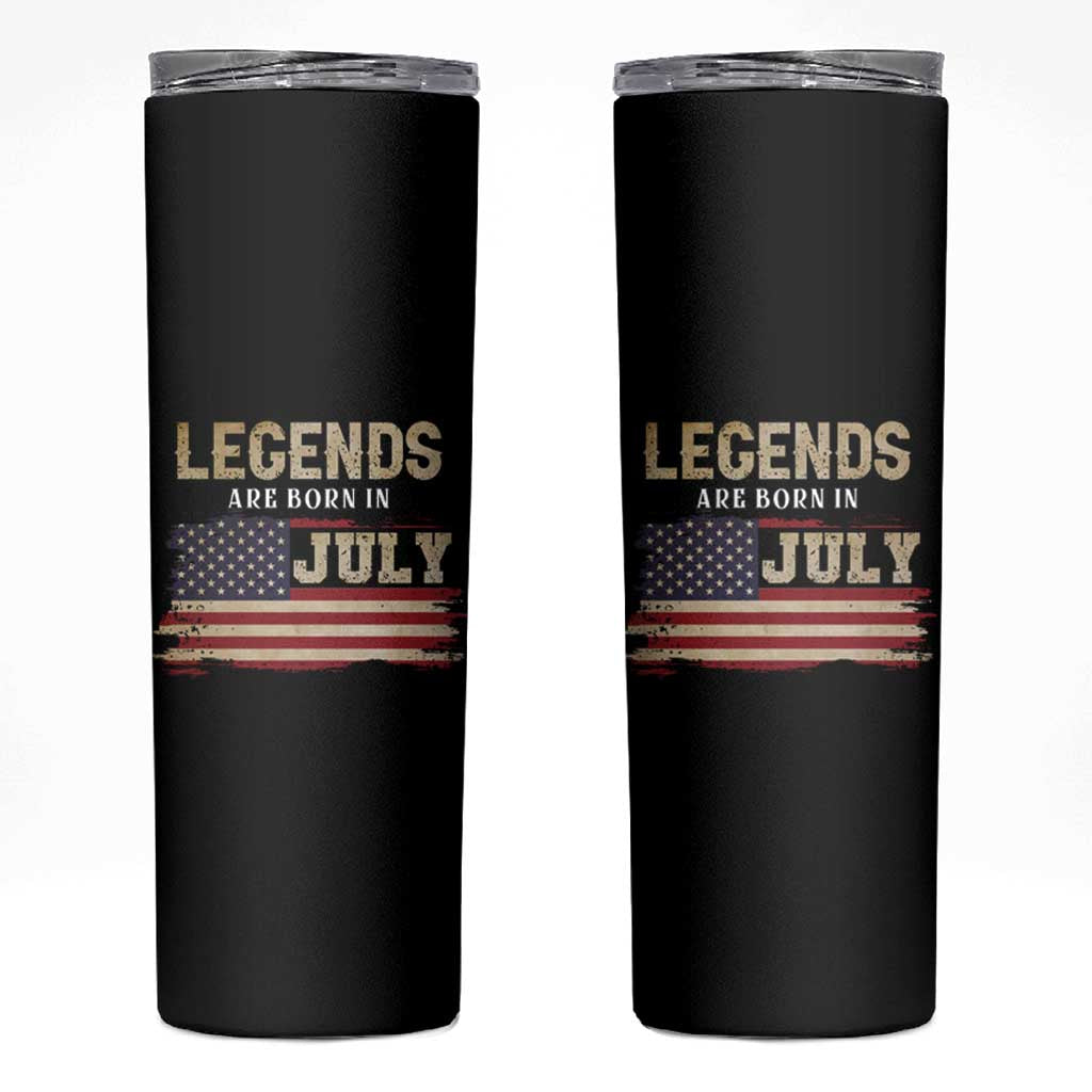 Legend Are Born In July Skinny Tumbler Birthday Patriotic American Flag