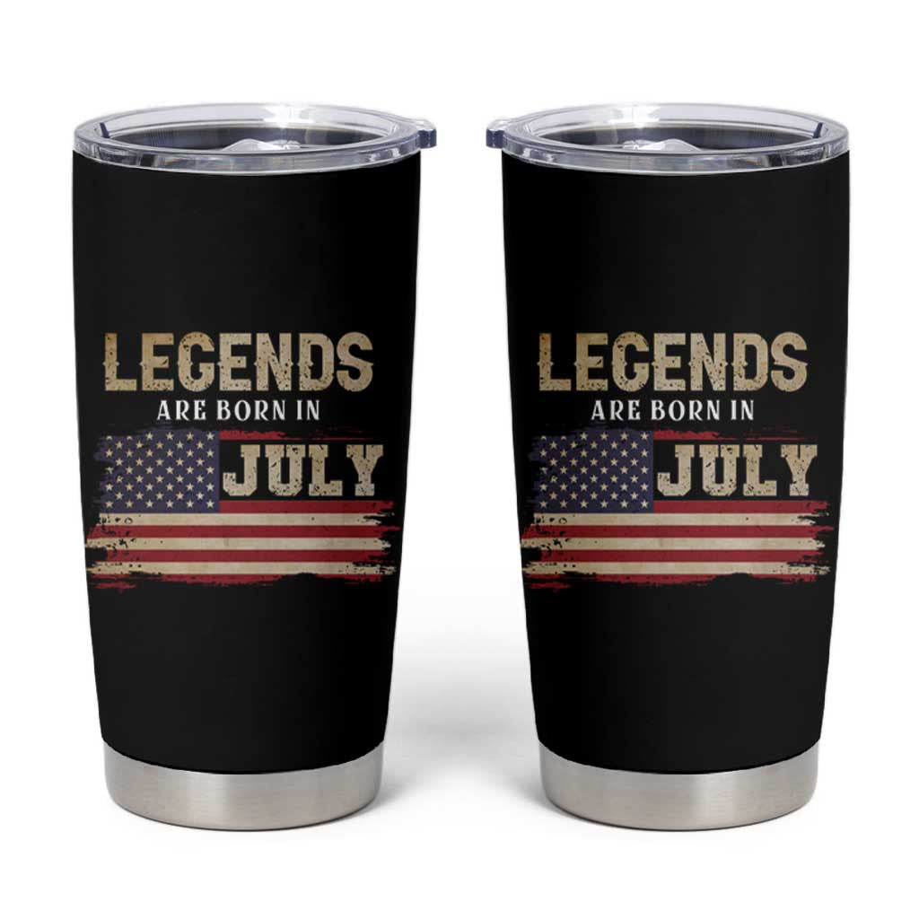 Legend Are Born In July Tumbler Cup Birthday Patriotic American Flag