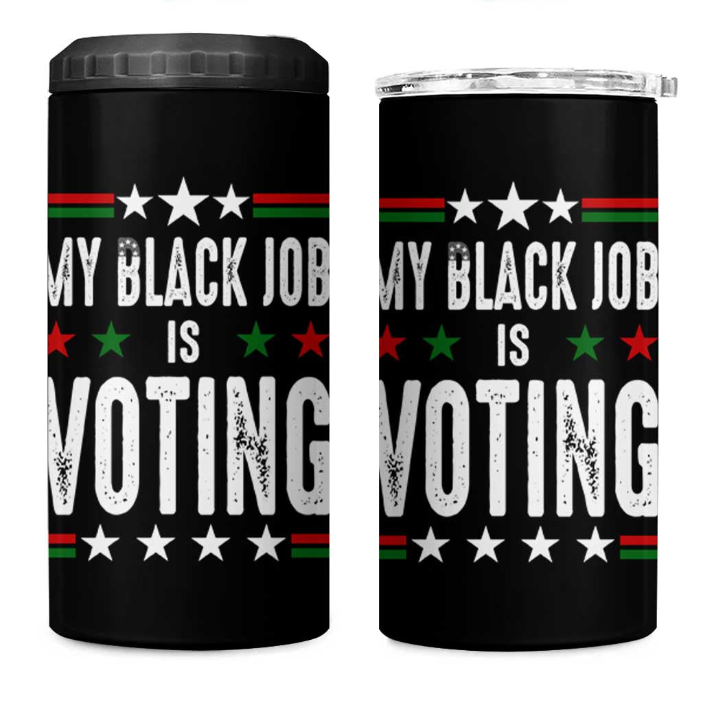 Harris Walz 2024 Election 4 in 1 Can Cooler Tumbler My Black Job Is Voting Democracy - Wonder Print Shop