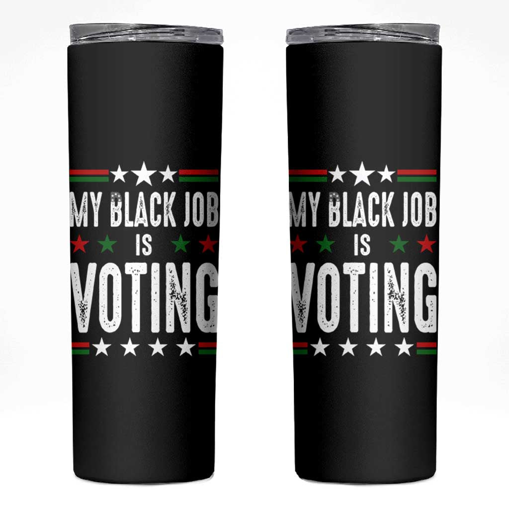 Harris Walz 2024 Election Skinny Tumbler My Black Job Is Voting Democracy