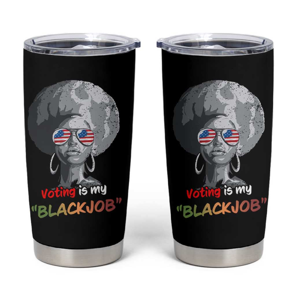 Harris 2024 Election Tumbler Cup Voting Is My Black Job