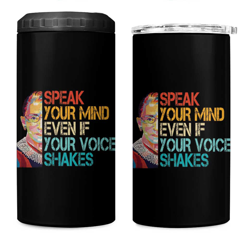 Ruth Bader Ginsburg RBG Quote 4 in 1 Can Cooler Tumbler Speak Your Mind Even If Your Voice Shakes Feminist Gifts Women - Wonder Print Shop