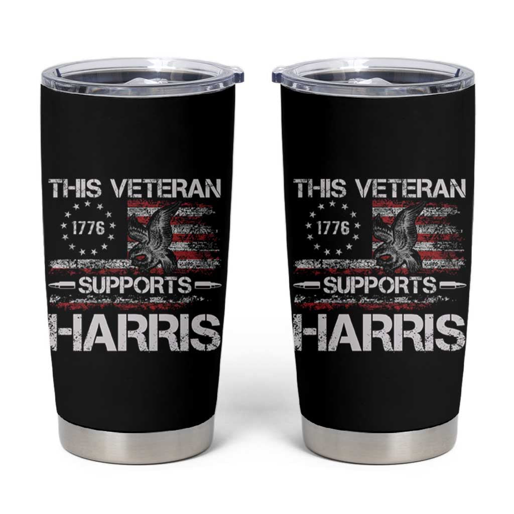 This Veteran Supports Harris 2024 Tumbler Cup American Flag 4th Of July Madam President