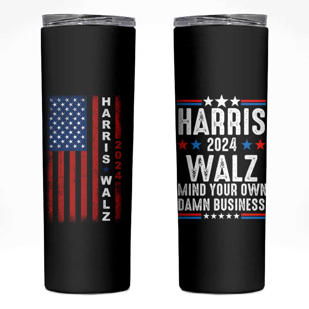 Harris Walz 2024 Election Skinny Tumbler Mind Your Own Damn Business American Flag