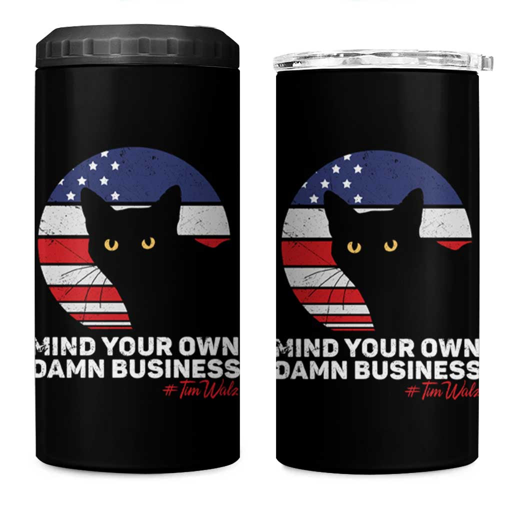 Harris Walz 2024 Election 4 in 1 Can Cooler Tumbler Tim Walzt Mind Your Own Damn Business Cat Ladies Vote for Blue American Flag - Wonder Print Shop