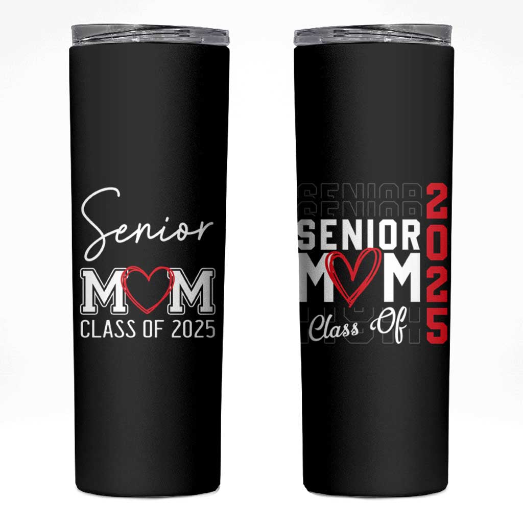 Senior Mom Class Of 2025 Back To School Skinny Tumbler Proud Mom of Graduate Graduation