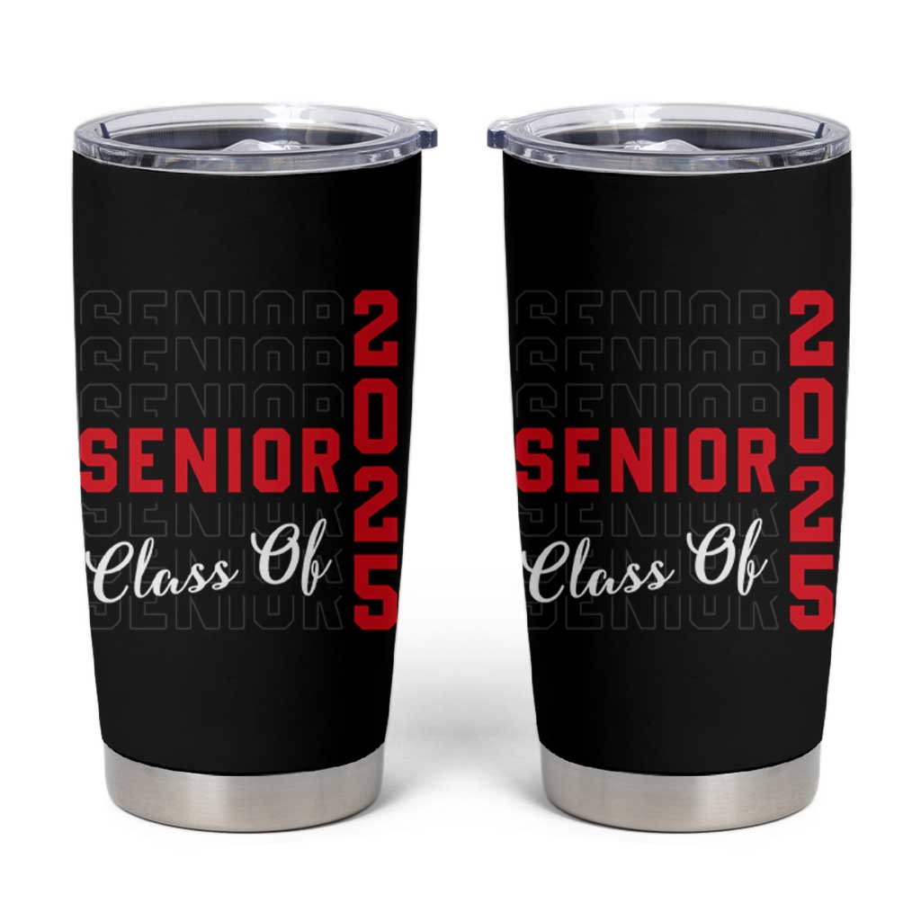 Senior 2025 Tumbler Cup Class of 2025 Graduation Back To School Graduate Graduation