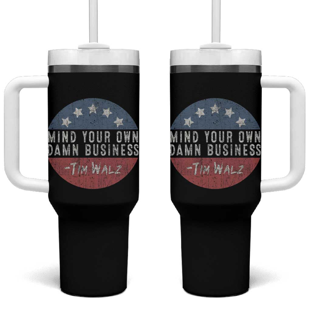 Harris Walz 2024 Election Tumbler With Handle Mind Your Own Damn Business