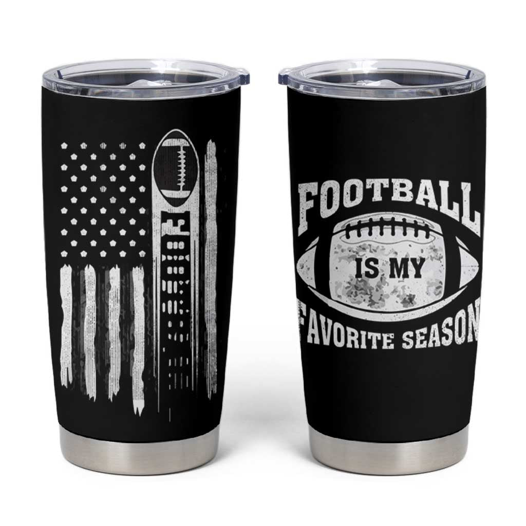 Football Tumbler Cup Game Day Football Is My Favorite Season Sport Team US American Flag Patriotic