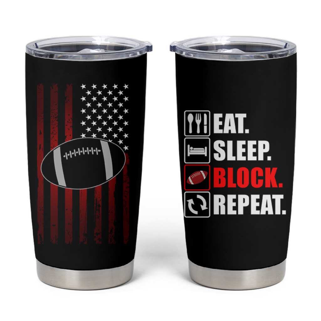 Football Lineman Tumbler Cup Eat Sleep Block Repeat Patriotic USA  Flag Defensive Linemen Gift For Men