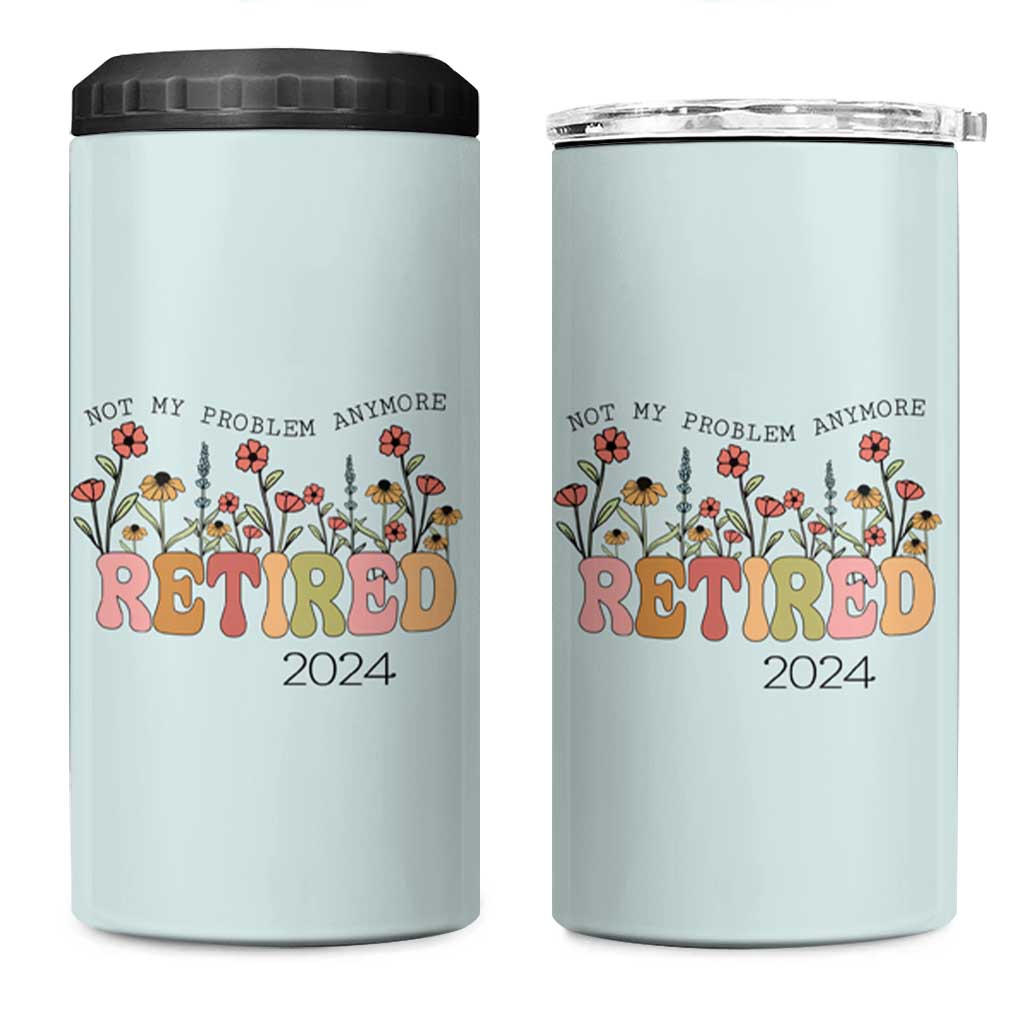 Retirement Gifts 4 in 1 Can Cooler Tumbler Retired Not My Problem Anymore Cup - Wonder Print Shop