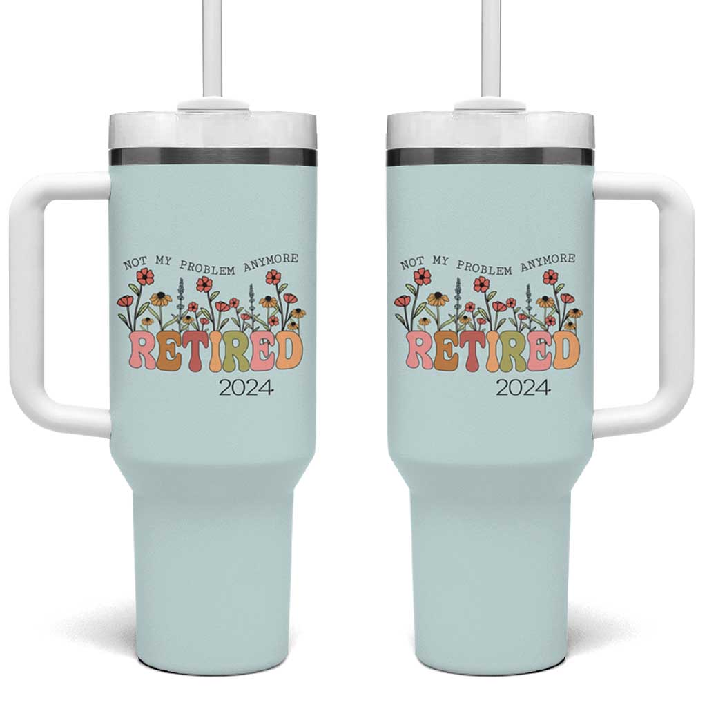 Retirement Gifts Tumbler With Handle Retired Not My Problem Anymore Cup