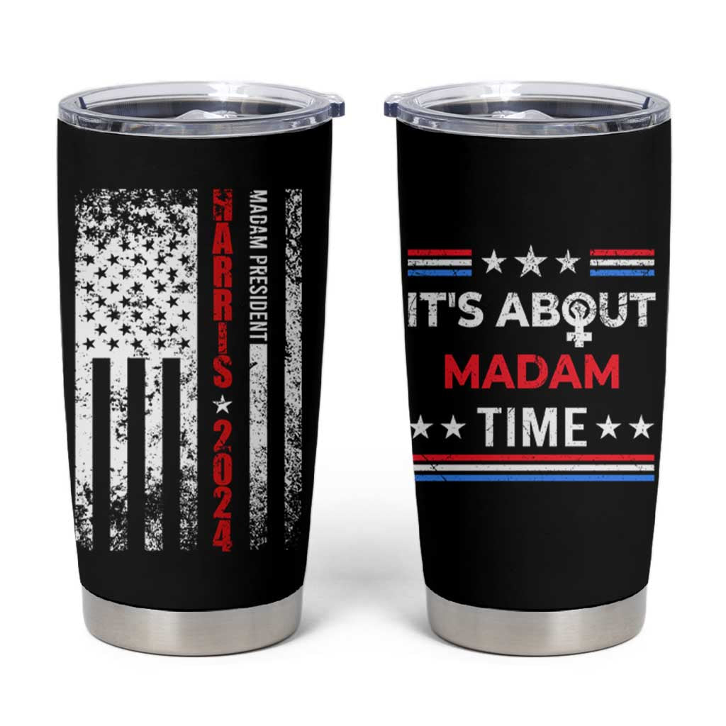 Harris 2024 Election Tumbler Cup It's About Madam Time President Feminist Womens American Flag