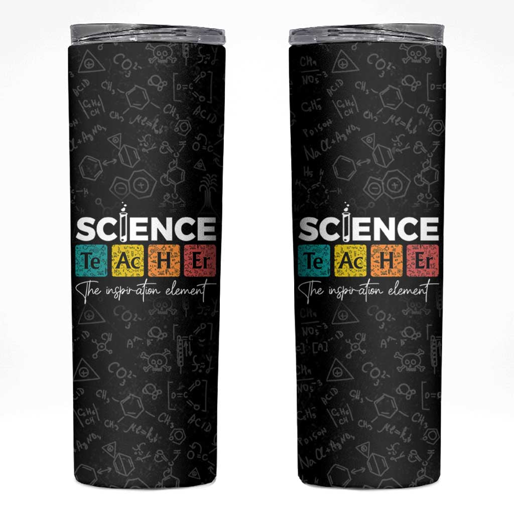 Science Teacher Skinny Tumbler The Inspiration Element Periodic Table