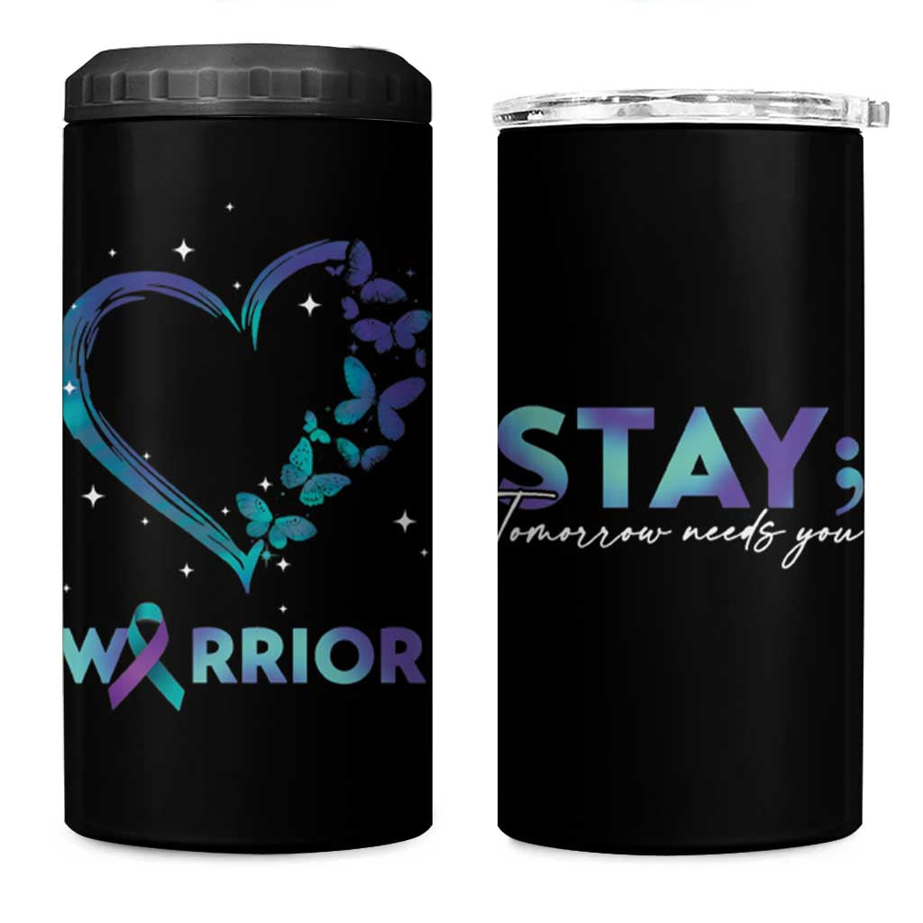 Suicide Prevention Awareness 4 in 1 Can Cooler Tumbler Teal Purple Ribbon Semicolon Stay Tomorrow Needs You Warrior - Wonder Print Shop