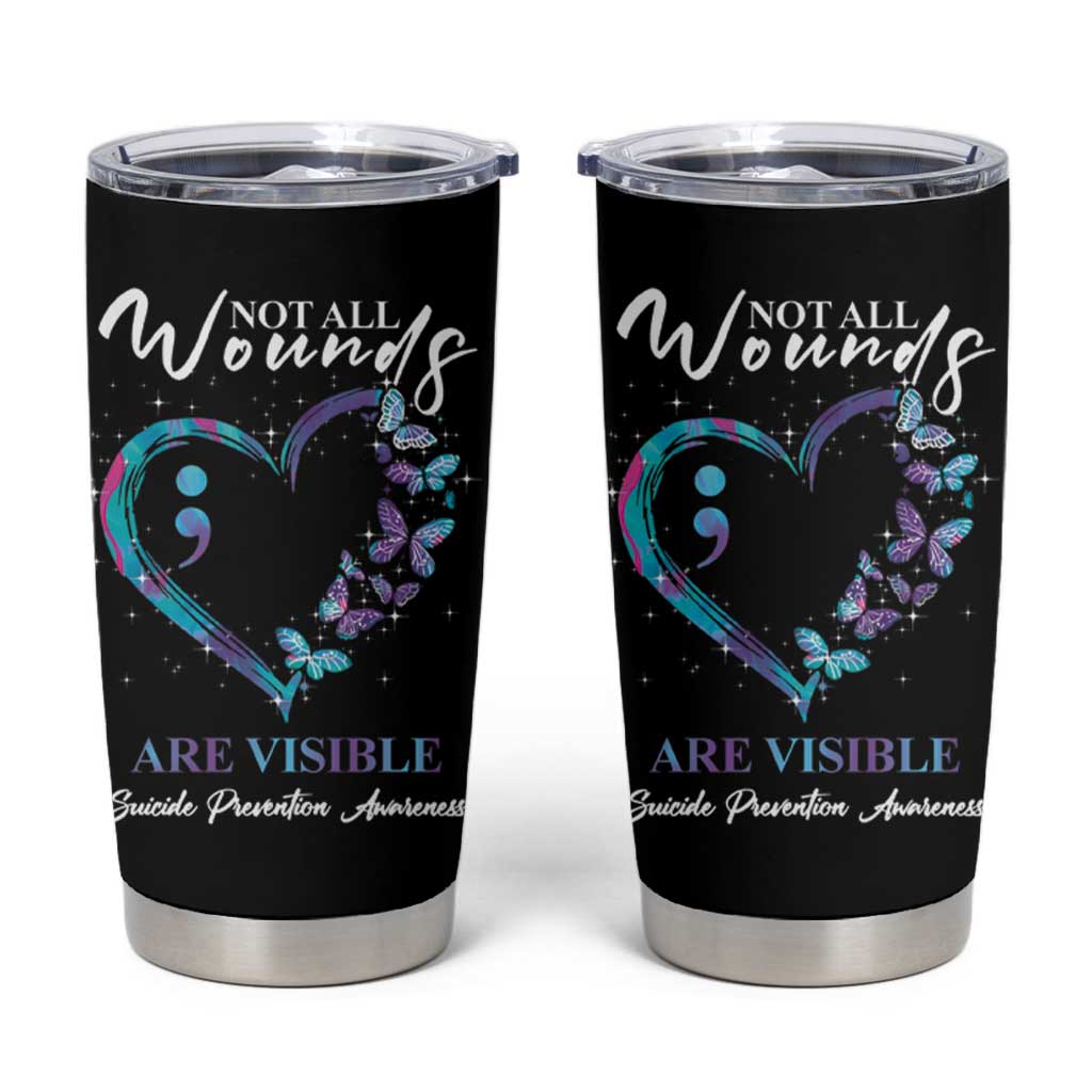 Suicide Prevention Awareness Tumbler Cup Teal Purple Semicolon Butterfly Not All Wounds Are Visible Mental Health