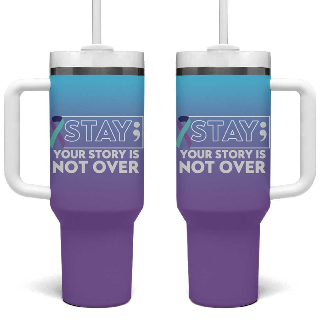 Suicide Prevention Awareness Tumbler With Handle Teal Purple Ribbon Semicolon Stay Your Story Is Not Over