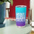 Suicide Prevention Awareness Tumbler Cup Teal Purple Ribbon Stay World Needs You Call 988 Mental Health Groovy