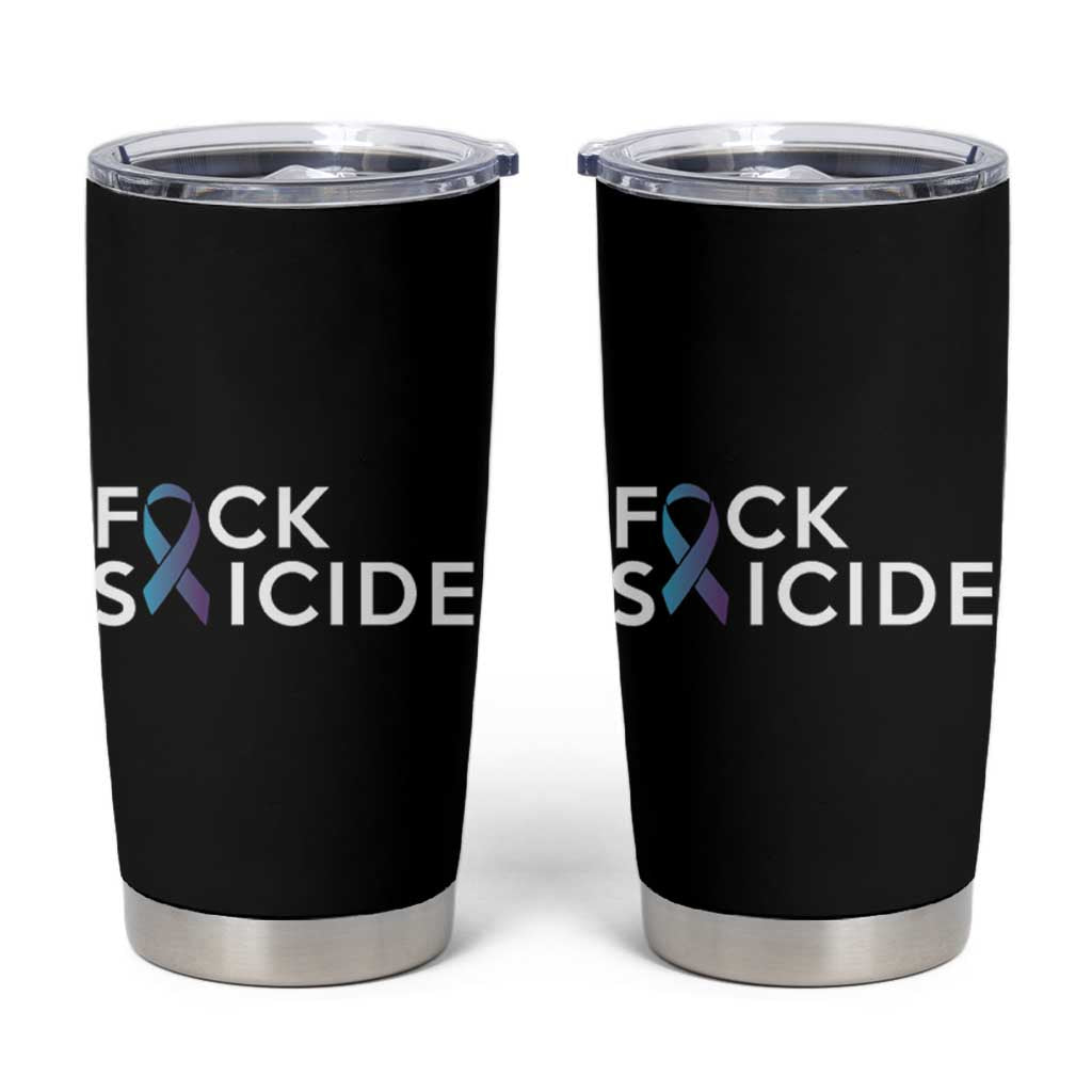 Suicide Prevention Awareness Tumbler Cup Teal Purple Ribbon Fuck Suicide