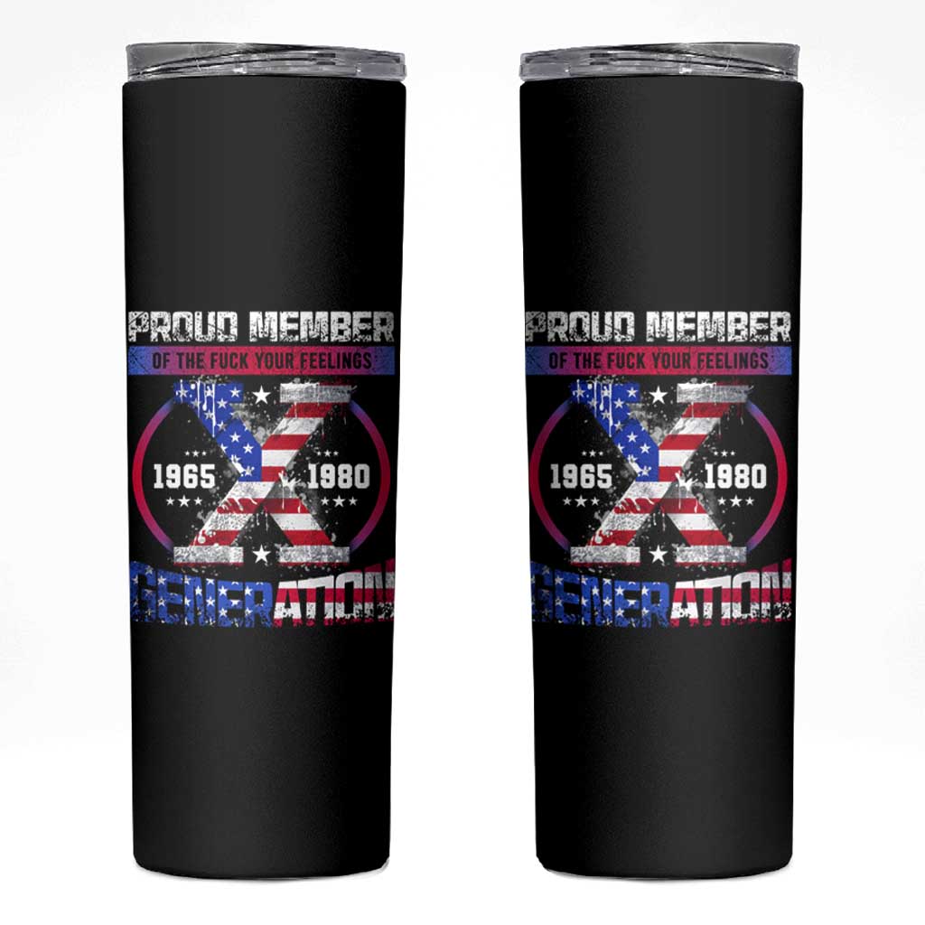 Proud Member Fck Your Feelings X Generation Skinny Tumbler Funny Gen X American Flag