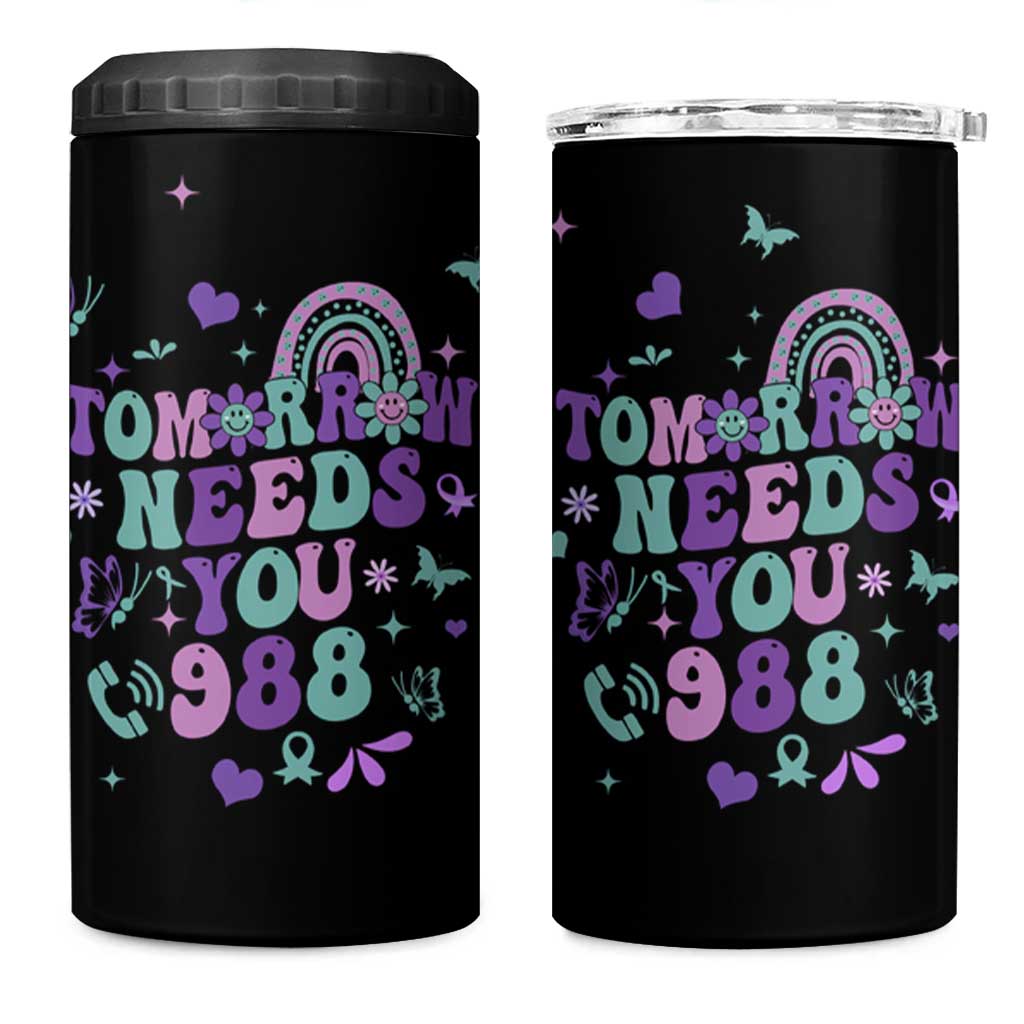 Suicide Prevention Awareness 4 in 1 Can Cooler Tumbler Tomorrow Needs You 988 Therapist Psychologist - Wonder Print Shop