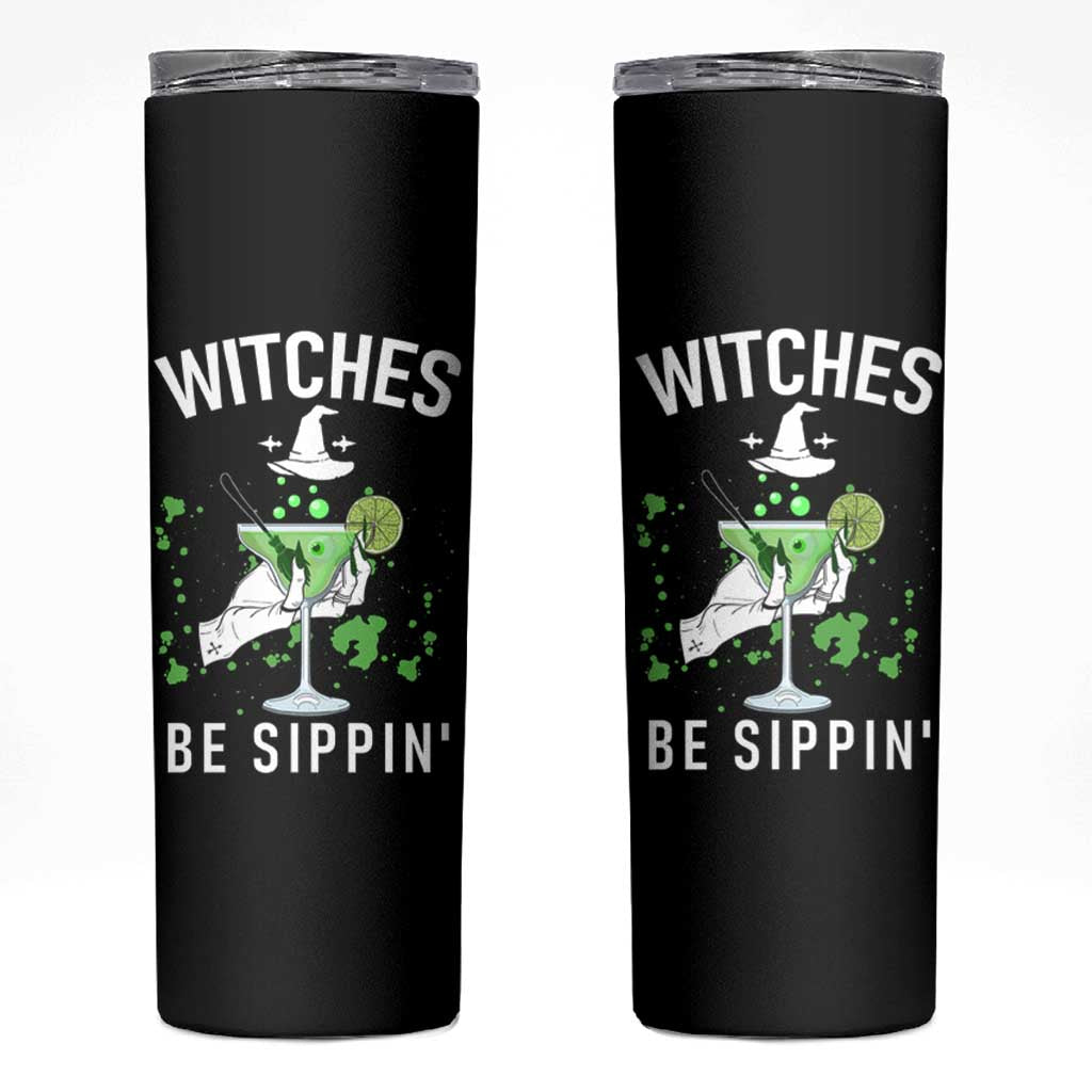 Funny Halloween Party Skinny Tumbler Witch Witches Be Sippin, for Ladies