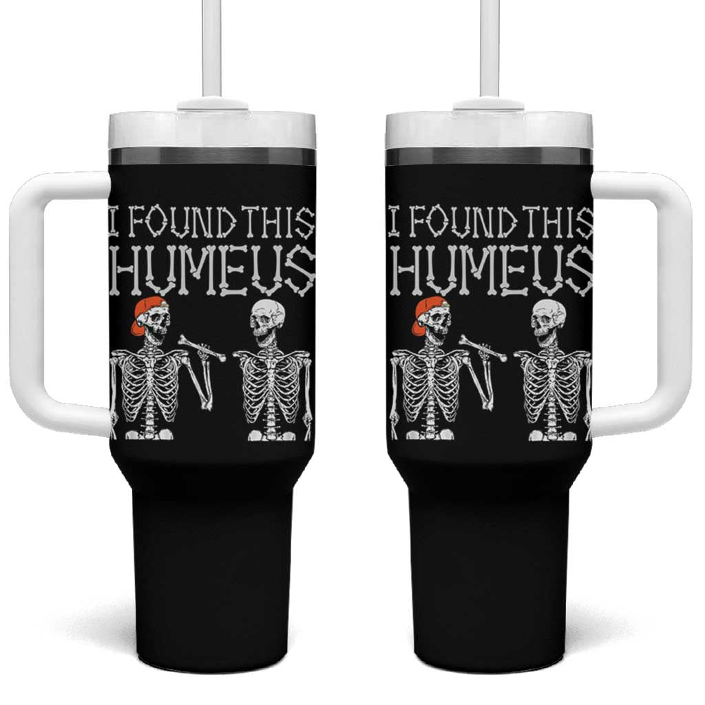 Halloween Skeleton Tumbler With Handle I Found Humerus Funny Costume - Wonder Print Shop