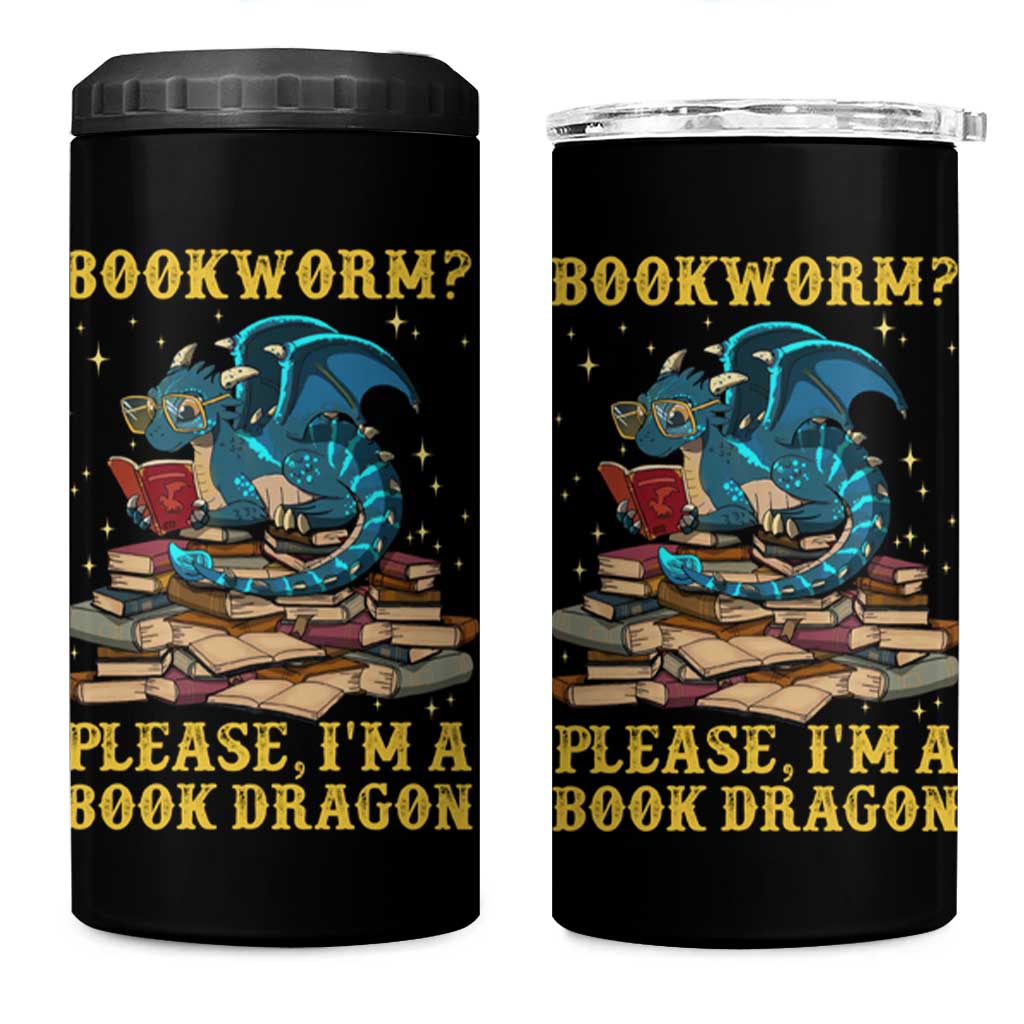 Dragons and Books Lovers Gifts 4 in 1 Can Cooler Tumbler Bookworm Please I'm A Book Dragon Nerds - Wonder Print Shop