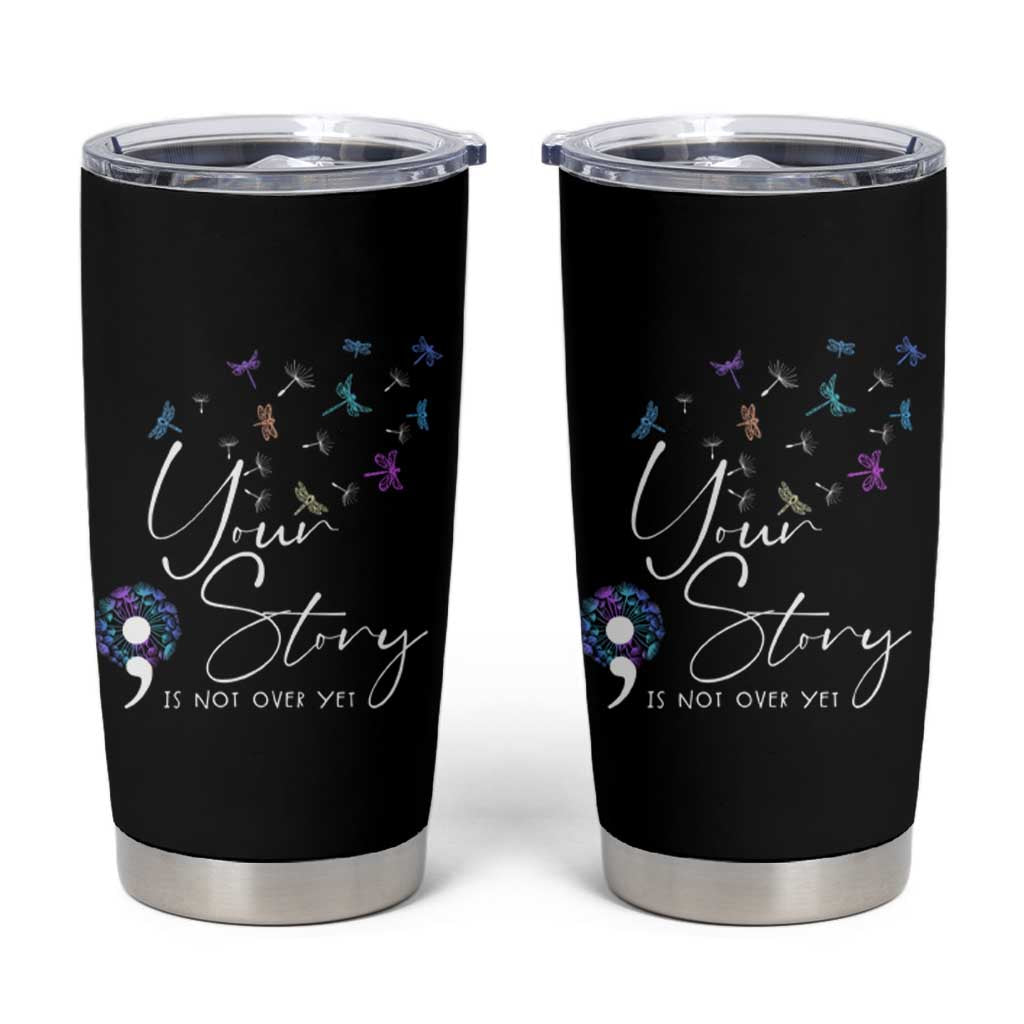 Suicide Prevention Awareness Tumbler Cup Teal Purple Dragonfly Your Story Is Not Over