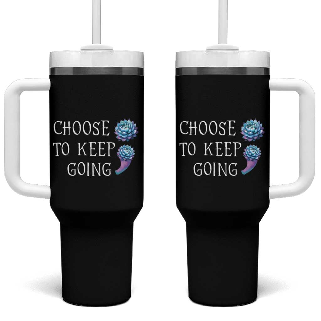 Suicide Prevention Awareness Tumbler With Handle Teal Purple Semicolon Choose To Keep Going Support Therapist Psychologist