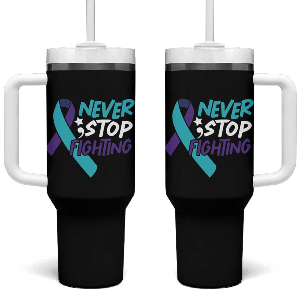 Suicide Prevention Awareness Tumbler With Handle Teal Purple Ribbon Semicolon Never Stop Fighting Support Therapist Psychologist