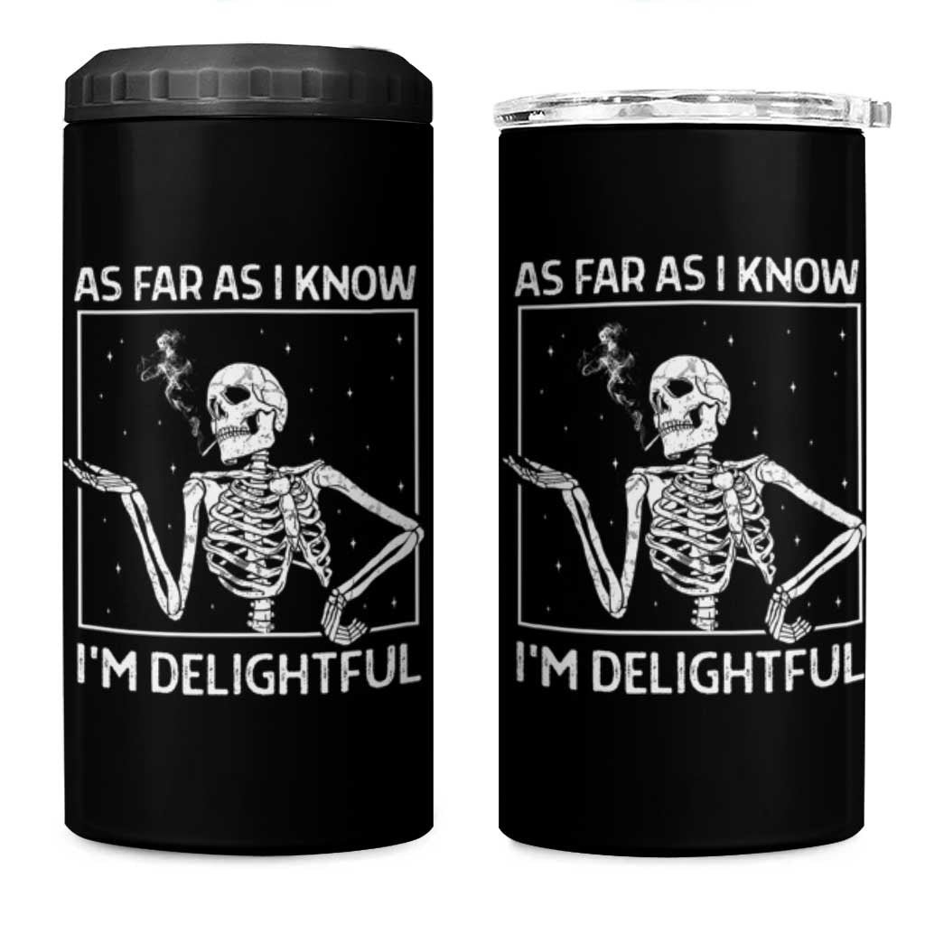 Funny Skeleton Skull 4 in 1 Can Cooler Tumbler As Far As I Know I'm Delightful Halloween Party - Wonder Print Shop