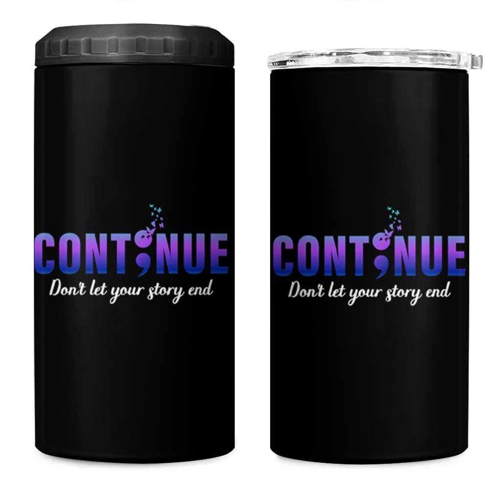 Suicide Prevention Awareness 4 in 1 Can Cooler Tumbler Continue Don't Let Your Story End Semicolon Butterfly - Wonder Print Shop