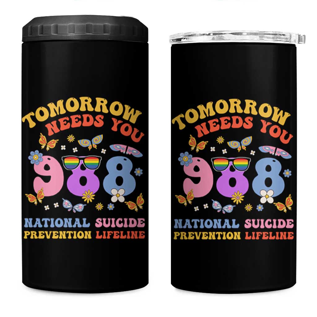 Suicide Prevention Awareness 4 in 1 Can Cooler Tumbler Tomorrow Needs You 988 Lifeline Butterfly Flower - Wonder Print Shop