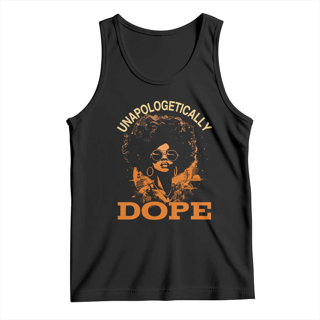 Black Women Unapologetically Dope Tank Top Juneteenth Black History Pride