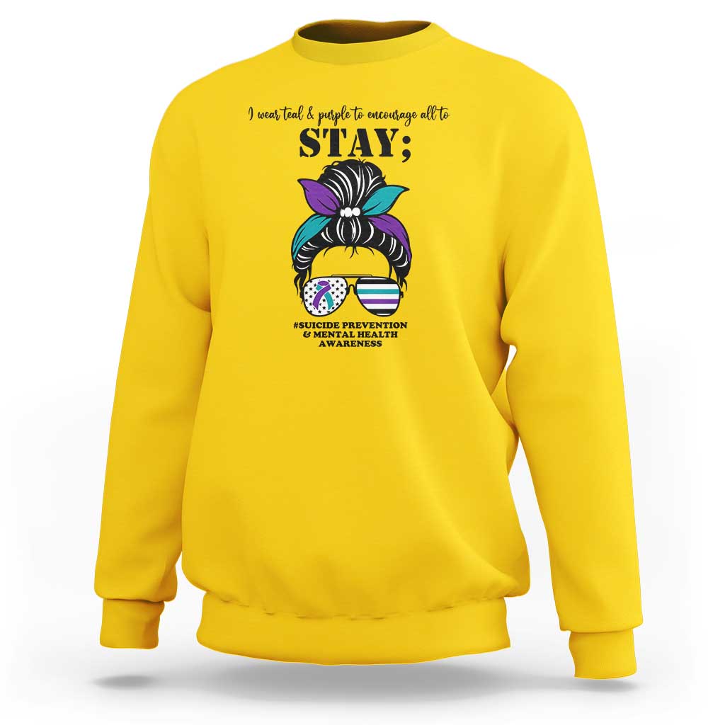 Daisy yellow mental health support sweatshirt with “STAY” text and messy bun awareness graphic