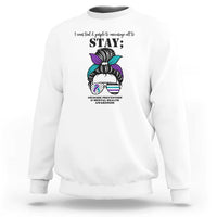 White mental health support sweatshirt with “STAY” text and messy bun awareness graphic