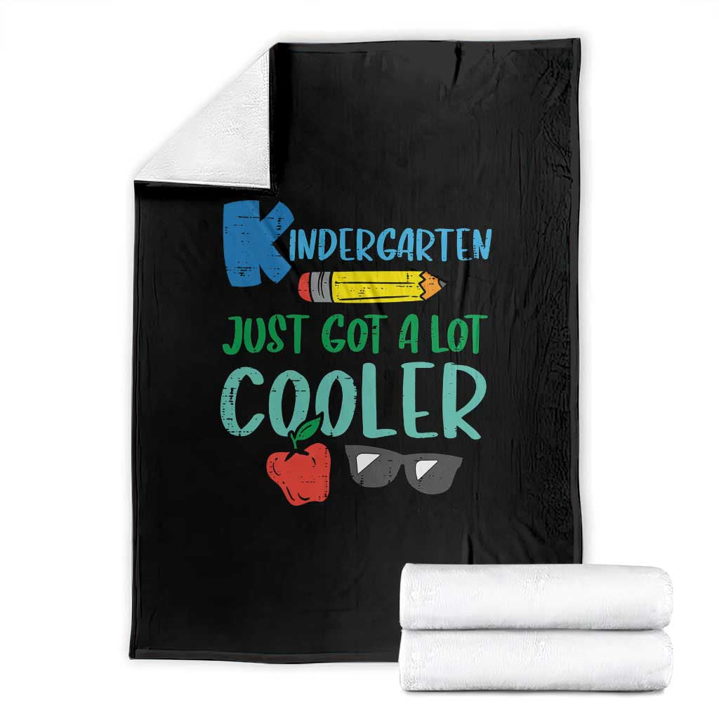 Kindergarten Just Got Cooler Throw Blanket Funny 1st Day Back to School Kids Gift