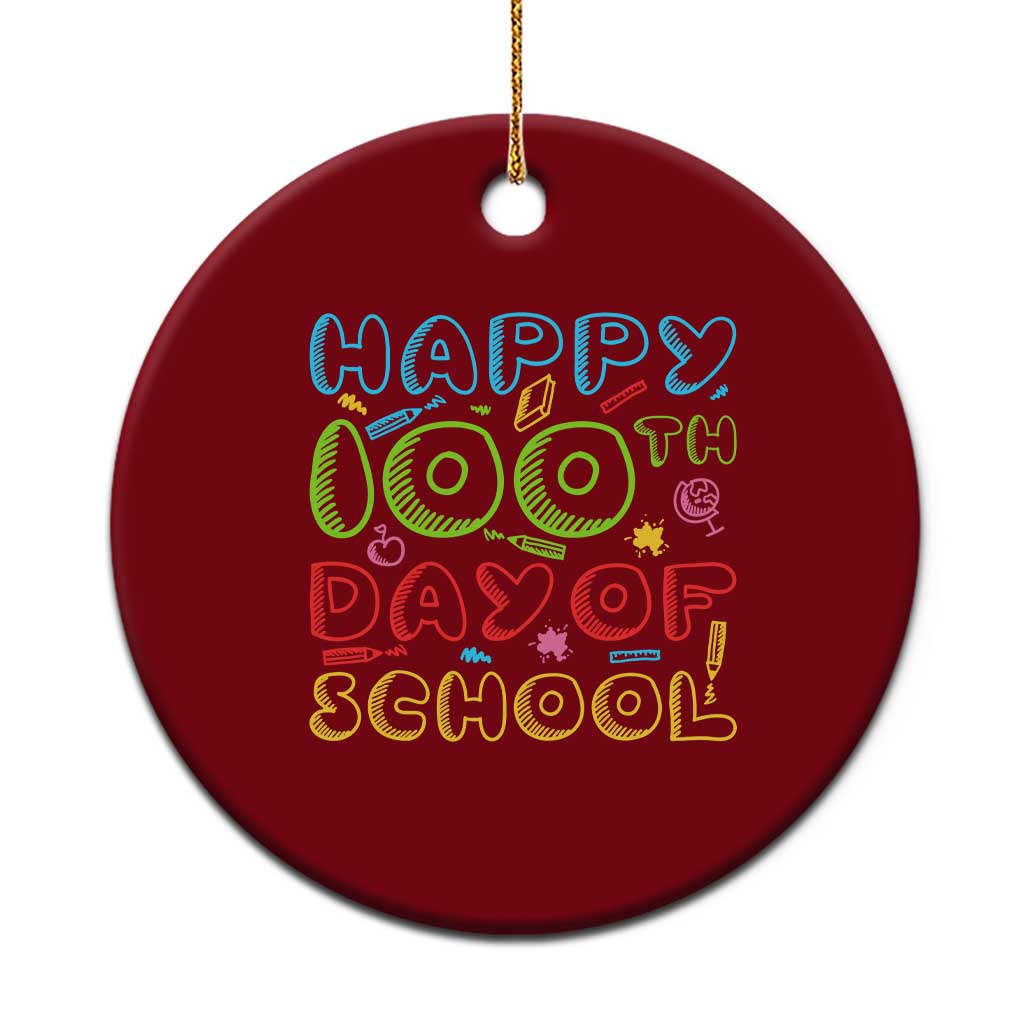 Happy 100 Days of School Ceramic Ornament 100th Day Funny Milestone Celebration