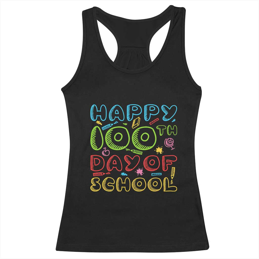 Happy 100 Days of School Racerback Tank Top 100th Day Funny Milestone Celebration