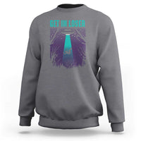 Light gray crewneck sweatshirt with “GET IN LOSER” alien UFO graphic on the chest