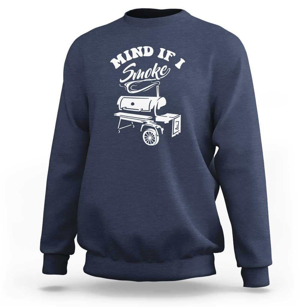 Navy crewneck sweatshirt with BBQ smoker graphic and 'Mind if I Smoke' text