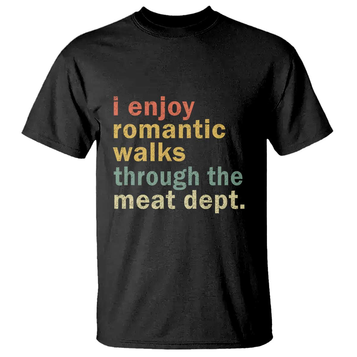 Romantic Walks to the Meat Dept T Shirt Funny BBQ Meat Smoking Gift - Wonder Print Shop