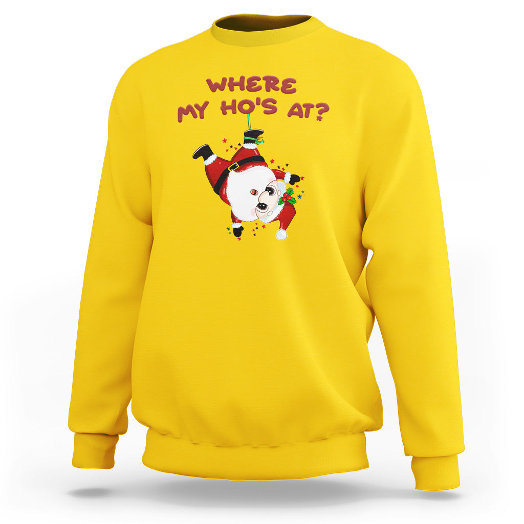 Yellow Christmas Santa sweatshirt with "Where My Ho's At?" graphic