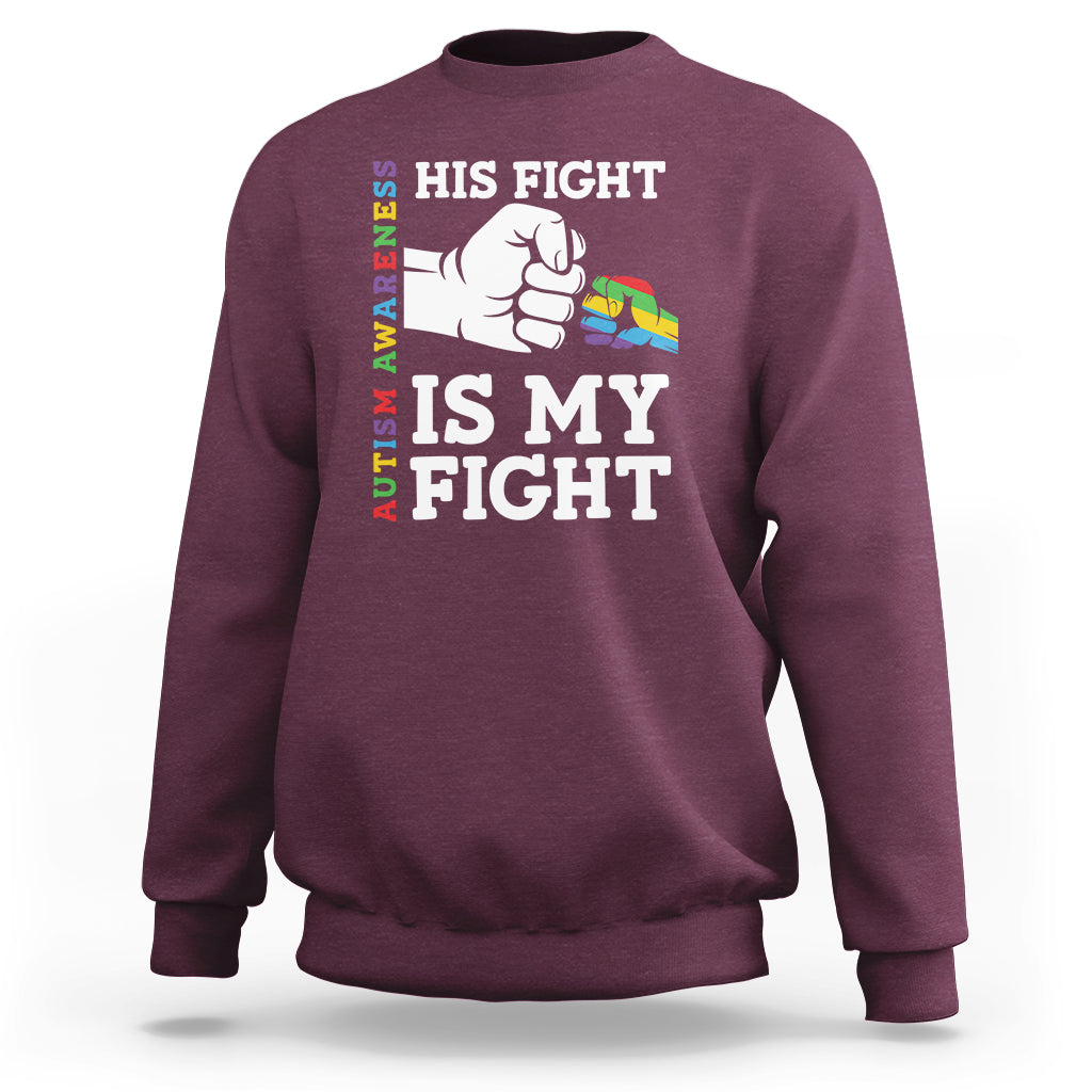 Autism support sweatshirt, maroon, "His fight is my fight" fist graphic