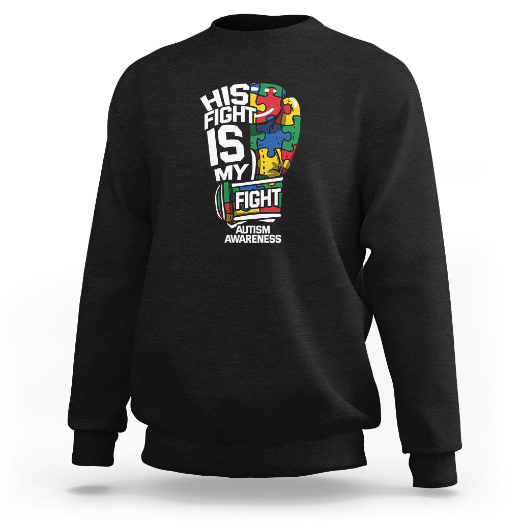 Black autism awareness sweatshirt with colorful 'His Fight is My Fight' chest graphic