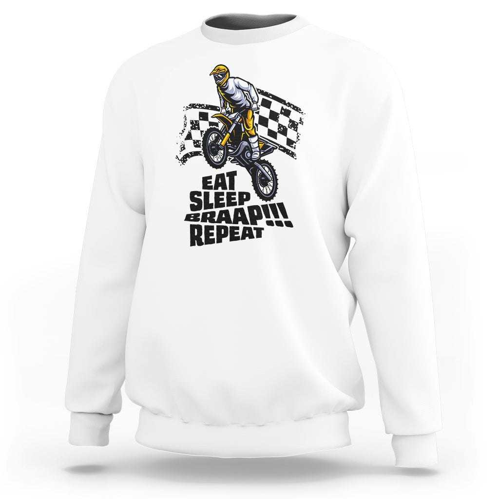 White dirtbike sweatshirt with front rider graphic and “EAT SLEEP BRAAP REPEAT” text.