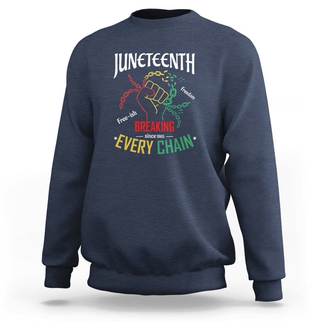 Juneteenth sweatshirt (back) in navy with colorful “Breaking Every Chain” graphic.