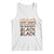 Black History Pride Tank Top But On Juneteenth I'm Blackity