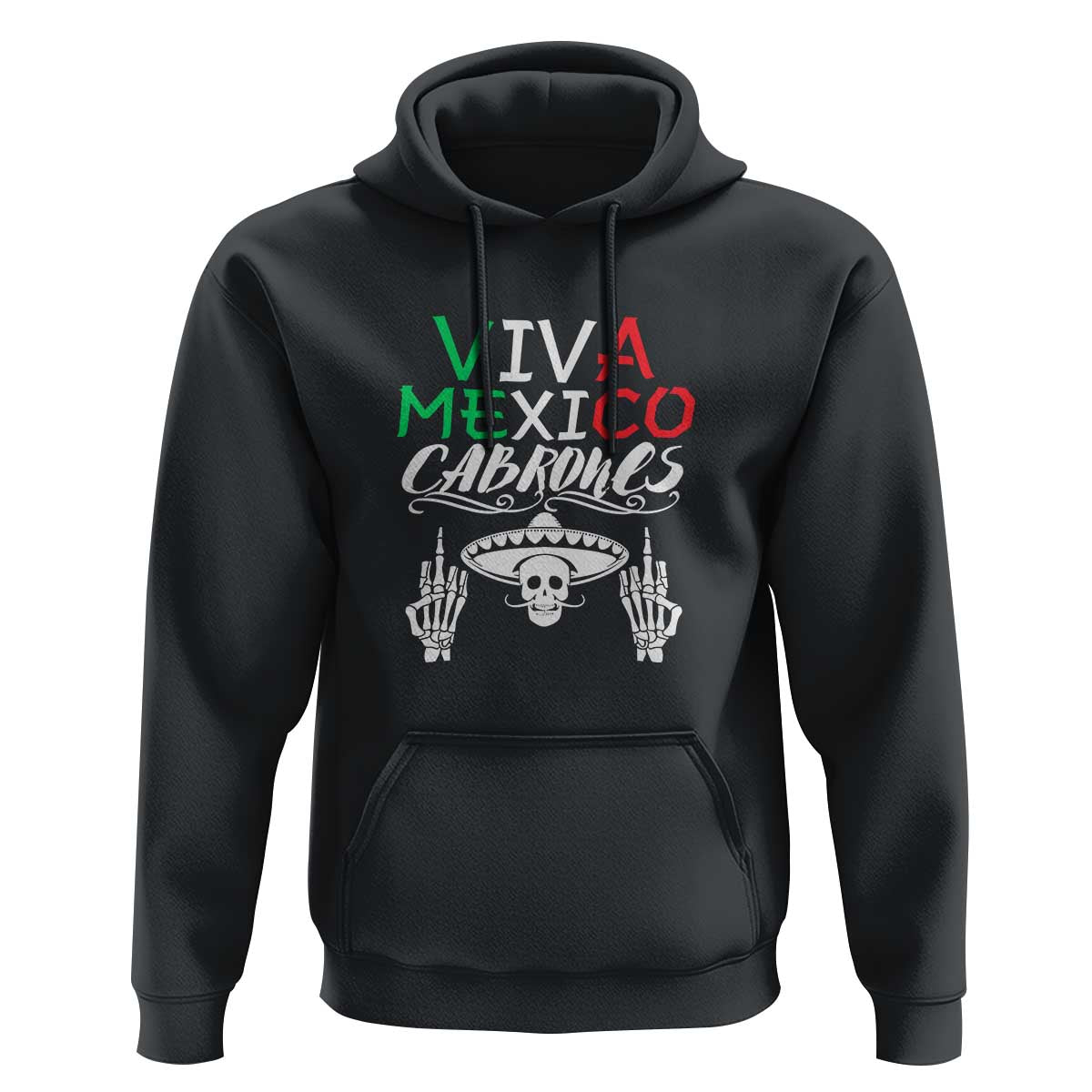 Viva Mexico Cabrones Hoodie Mexican Flag Independence Day Design - Wonder Print Shop